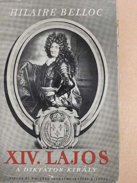 Hilaire Belloc - XIV. Lajos [antikvár]