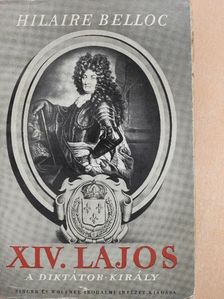 Hilaire Belloc - XIV. Lajos [antikvár]
