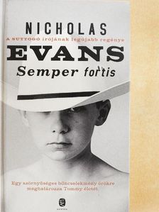 Nicholas Evans - Semper fortis [antikvár]