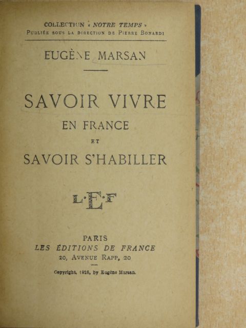 Eugéne Marsan - Savoir vivre en France et savoir s'habiller [antikvár]