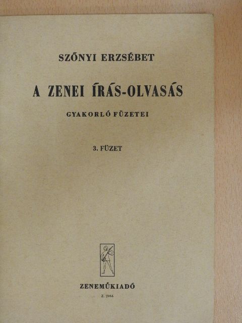 Szőnyi Erzsébet - A zenei írás-olvasás gyakorló füzetei 3. [antikvár]