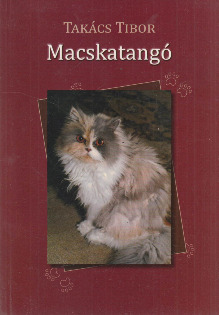 TAKÁCS TIBOR - Macskatangó (Dedikált) [antikvár]