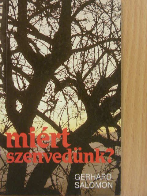 Gerhard Salomon - Miért szenvedünk? [antikvár]