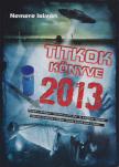 Nemere István - Titkok könyve 2013 [antikvár]