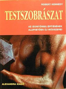 Robert Kennedy - Testszobrászat [antikvár]