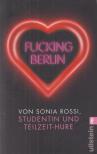 ROSSI, SONIA - Fucking Berlin [antikvár]