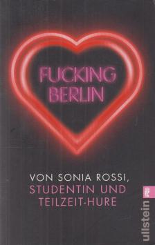 ROSSI, SONIA - Fucking Berlin [antikvár]