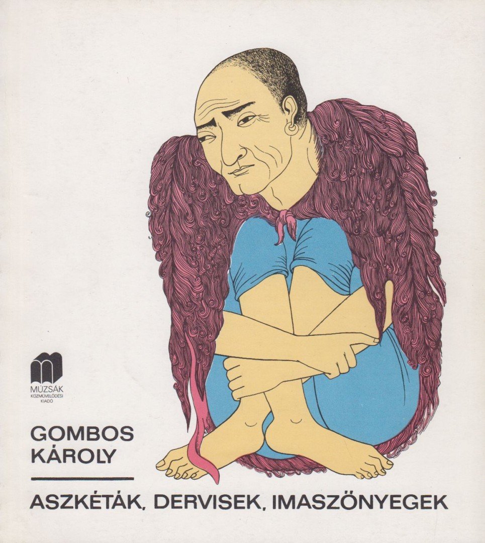 GOMBOS KÁROLY - Aszkéták, dervisek, imaszőnyegek [antikvár]