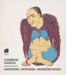 GOMBOS KÁROLY - Aszkéták, dervisek, imaszőnyegek [antikvár]