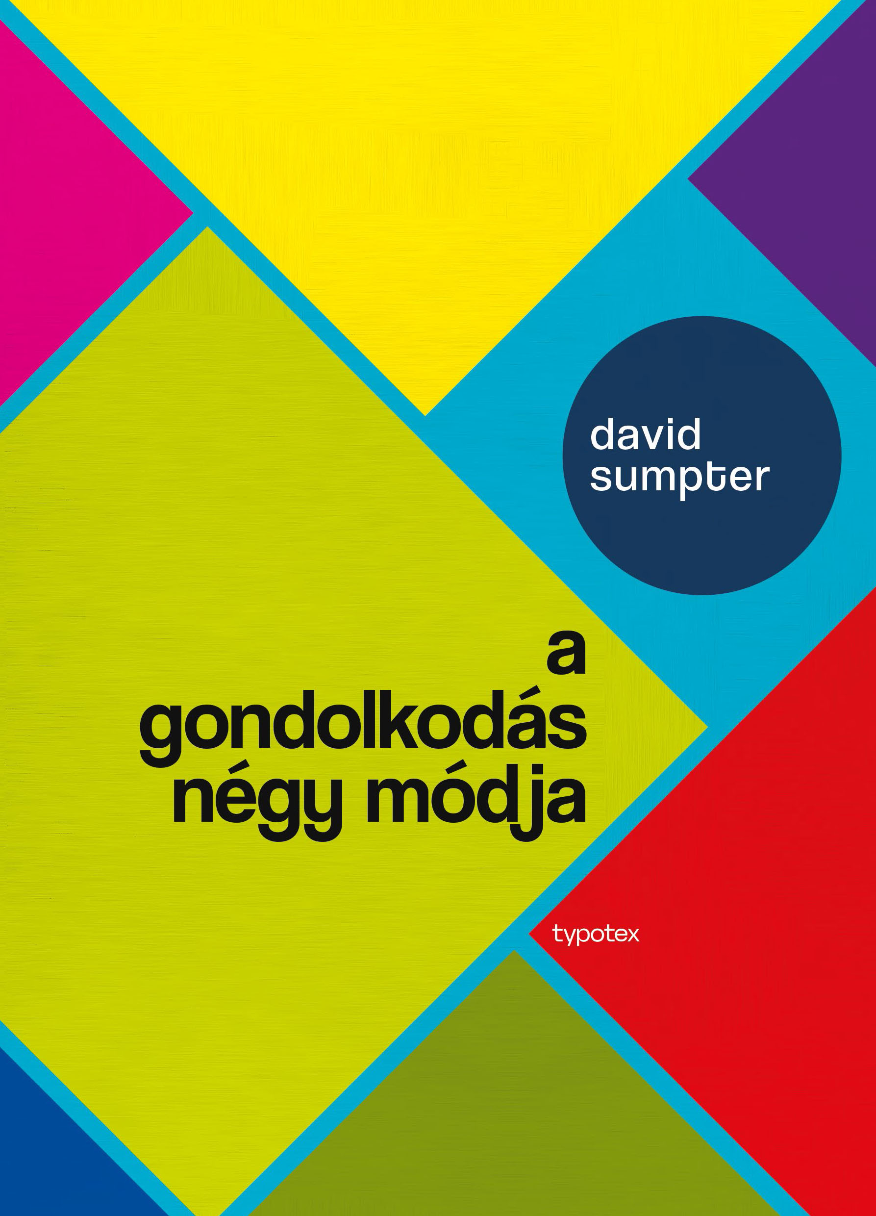 David Sumpter - A gondolkodás négy módja