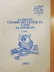 Schneider Ferenc - Az IBM-PC üzembe helyezése és a DOS alapfokon I. [antikvár]