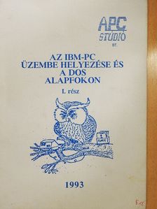 Schneider Ferenc - Az IBM-PC üzembe helyezése és a DOS alapfokon I. [antikvár]