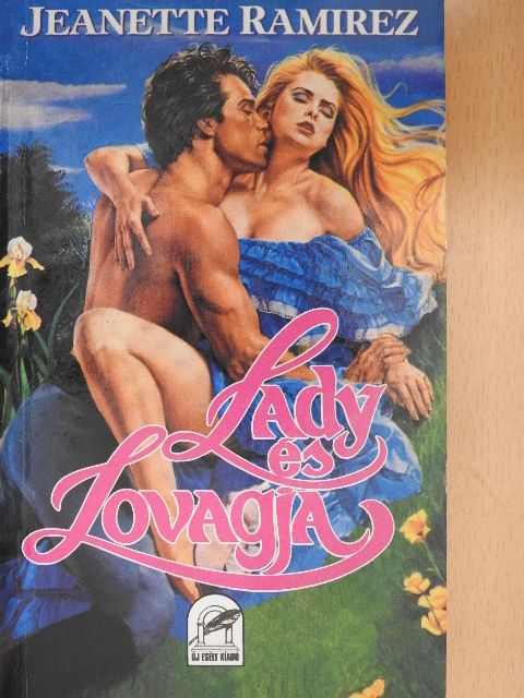 Jeanette Ramirez - Lady és Lovagja [antikvár]
