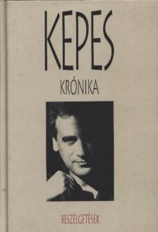 KEPES ANDRÁS - Kepes krónika - Beszélgetések [antikvár]