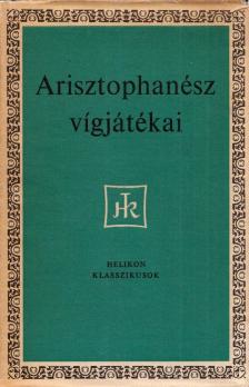 Arisztophanész - Arisztophanész vígjátékai [antikvár]