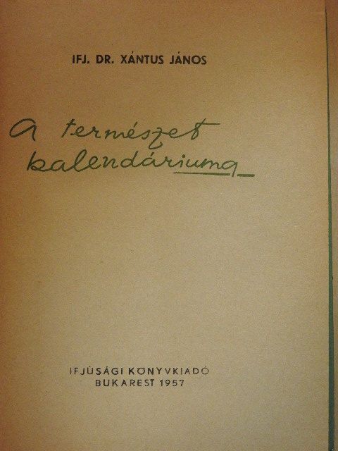 Dr. Xántus János - A természet kalendáriuma 1957 [antikvár]