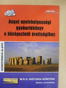 Pojják Klára - Angol nyelvhelyességi gyakorlókönyv a középszintű érettségihez [antikvár]