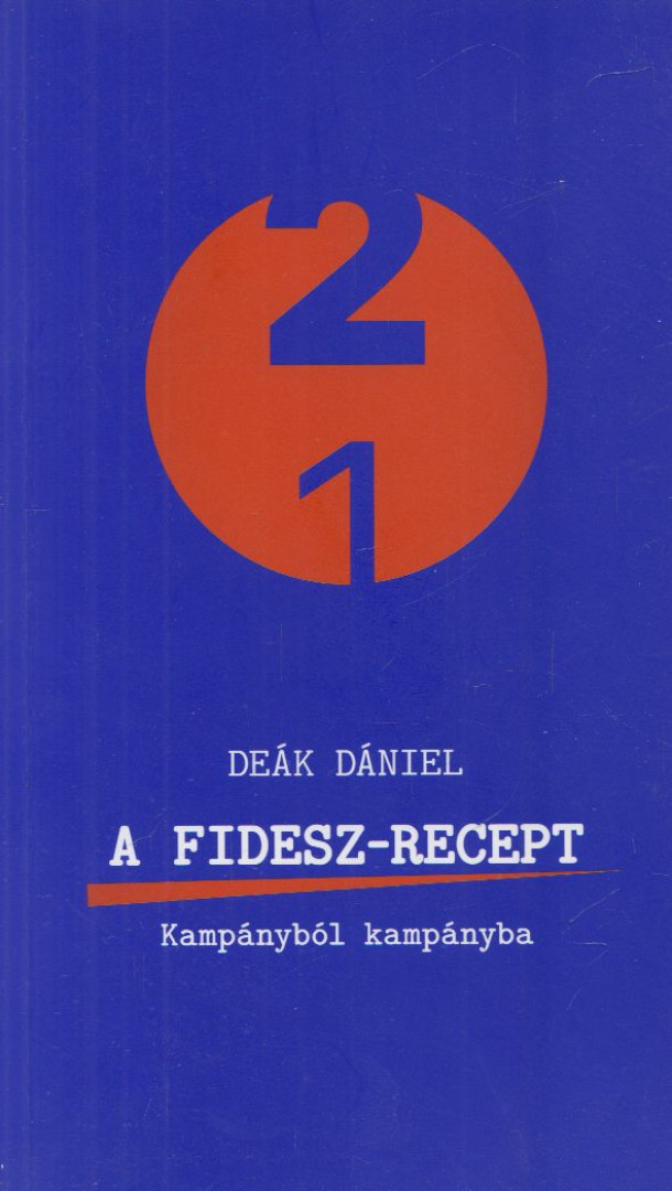 Deák Dániel - A Fidesz-recept [antikvár]