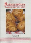 Bokor Tibor - Székelyföldi hagyományos ételek [antikvár]