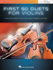 FIRST 50 DUETS FOR VIOLINS - EASY INSTRUMENTAL DUETS