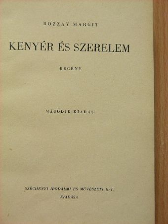 Bozzay Margit - Kenyér és szerelem [antikvár]