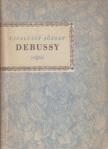 UJFALUSSY JÓZSEF - Achille-Claude Debussy [antikvár]