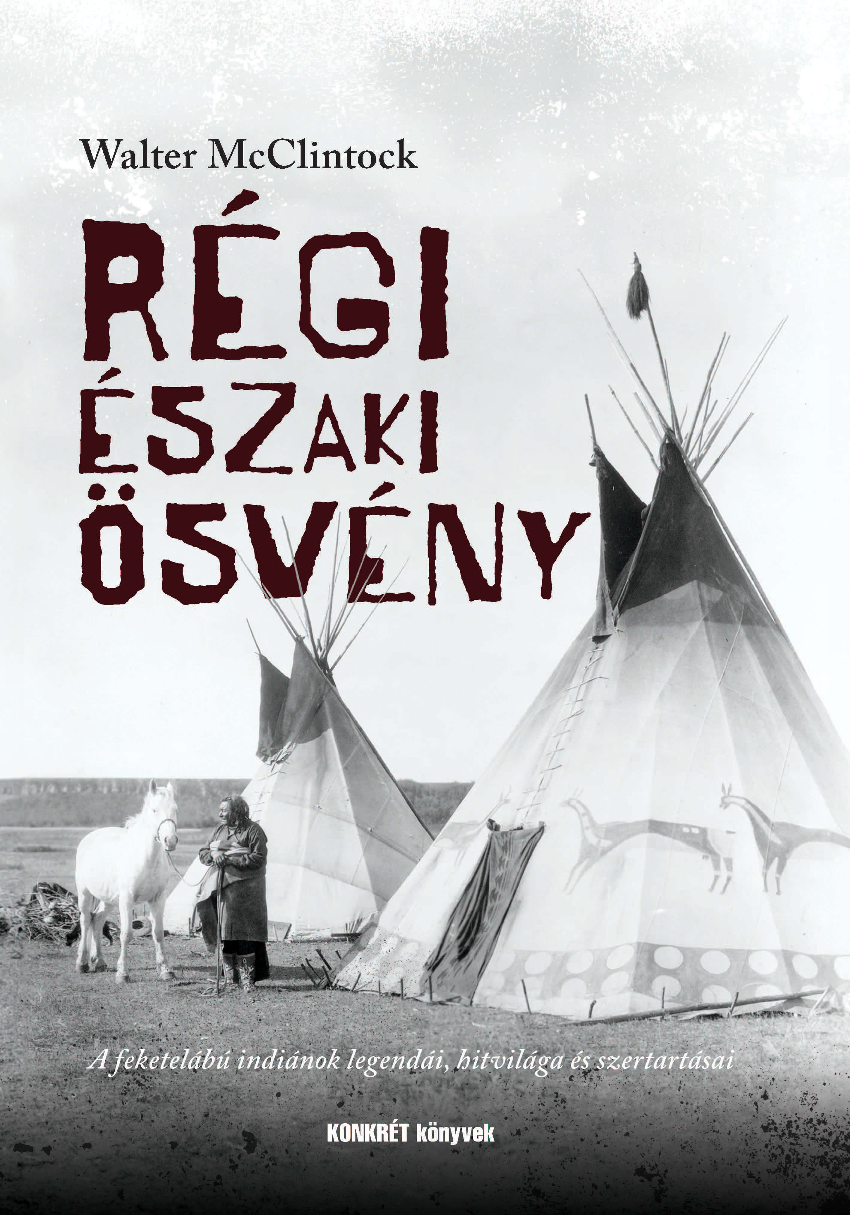 Walter McClintock - Régi Északi Ösvény