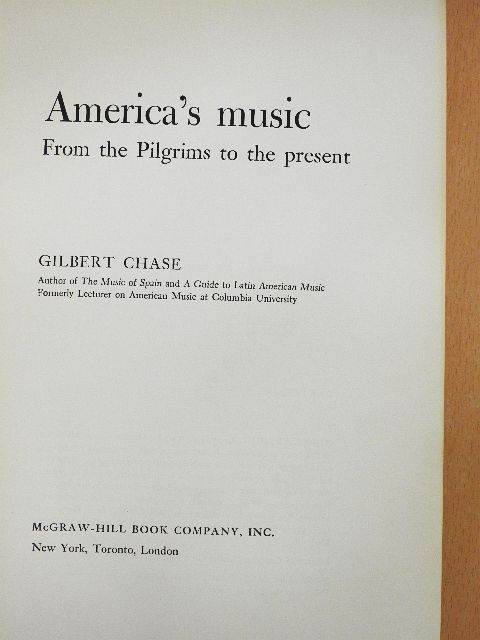 Gilbert Chase - America's music [antikvár]