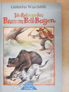 Christian Waluszek - Die Reise zu den Brumm-Bell-Bergen [antikvár]