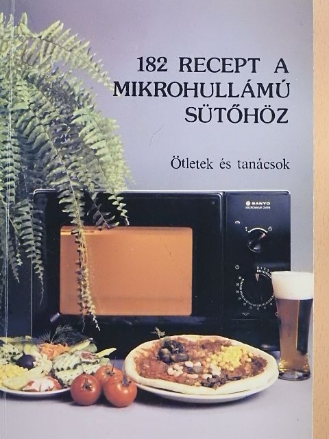 182 recept a mikrohullámú sütőhöz [antikvár]