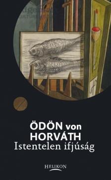Ödön von Horváth - Istentelen ifjúság [antikvár]