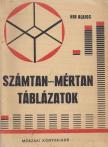 Hir Alajos - Számtan-mértan táblázatok [antikvár]