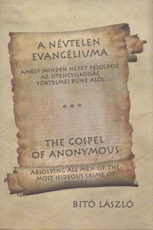 Bitó László - A névtelen evangéliuma / The Gospel of Anonymous [antikvár]