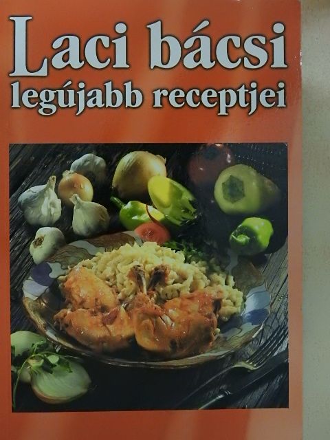 Laci bácsi legújabb receptjei [antikvár]