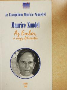 Maurice Zundel - Az ember, a nagy félreértés [antikvár]