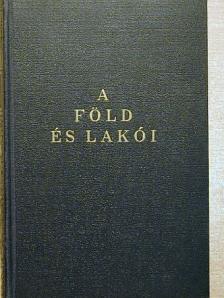 Baktay Ervin - A Föld és lakói [antikvár]