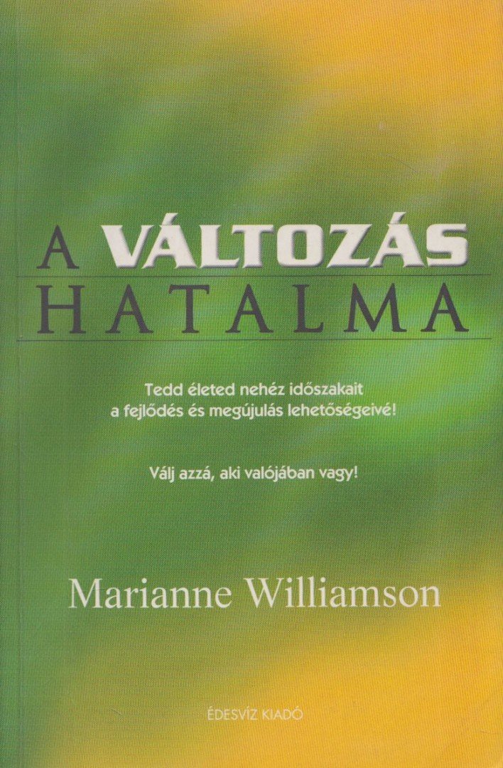 Marianne Williamson - A változás hatalma [antikvár]