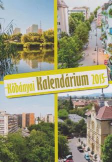 Szász Ilona - Kőbányai Kalendárium 2015 [antikvár]
