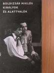 Boldizsár Miklós - Királyok és alattvalók [antikvár]