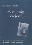 Csernok Attila - A valóság erejével... [antikvár]