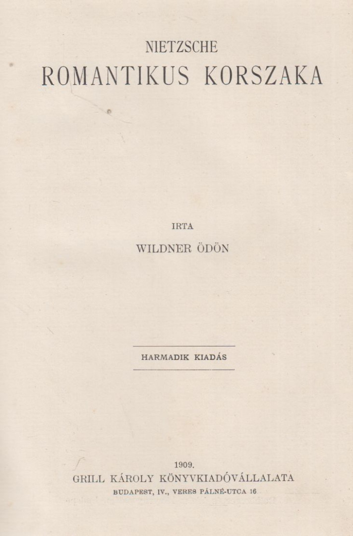 Wildner Ödön - Nietzsche romantikus korszaka [antikvár]