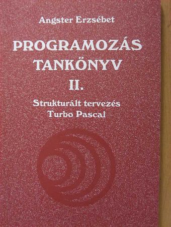 Angster Erzsébet - Programozás tankönyv II. [antikvár]