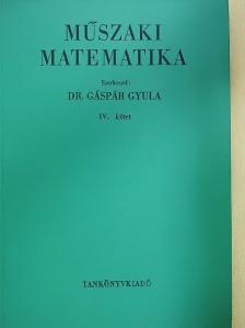 Dr. Gáspár Gyula - Műszaki matematika IV. [antikvár]