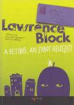 Lawrence Block - A betörő, aki zabot hegyezett [antikvár]