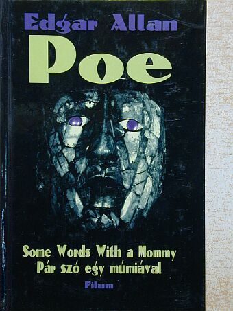 Edgar Allan Poe - Pár szó egy múmiával [antikvár]