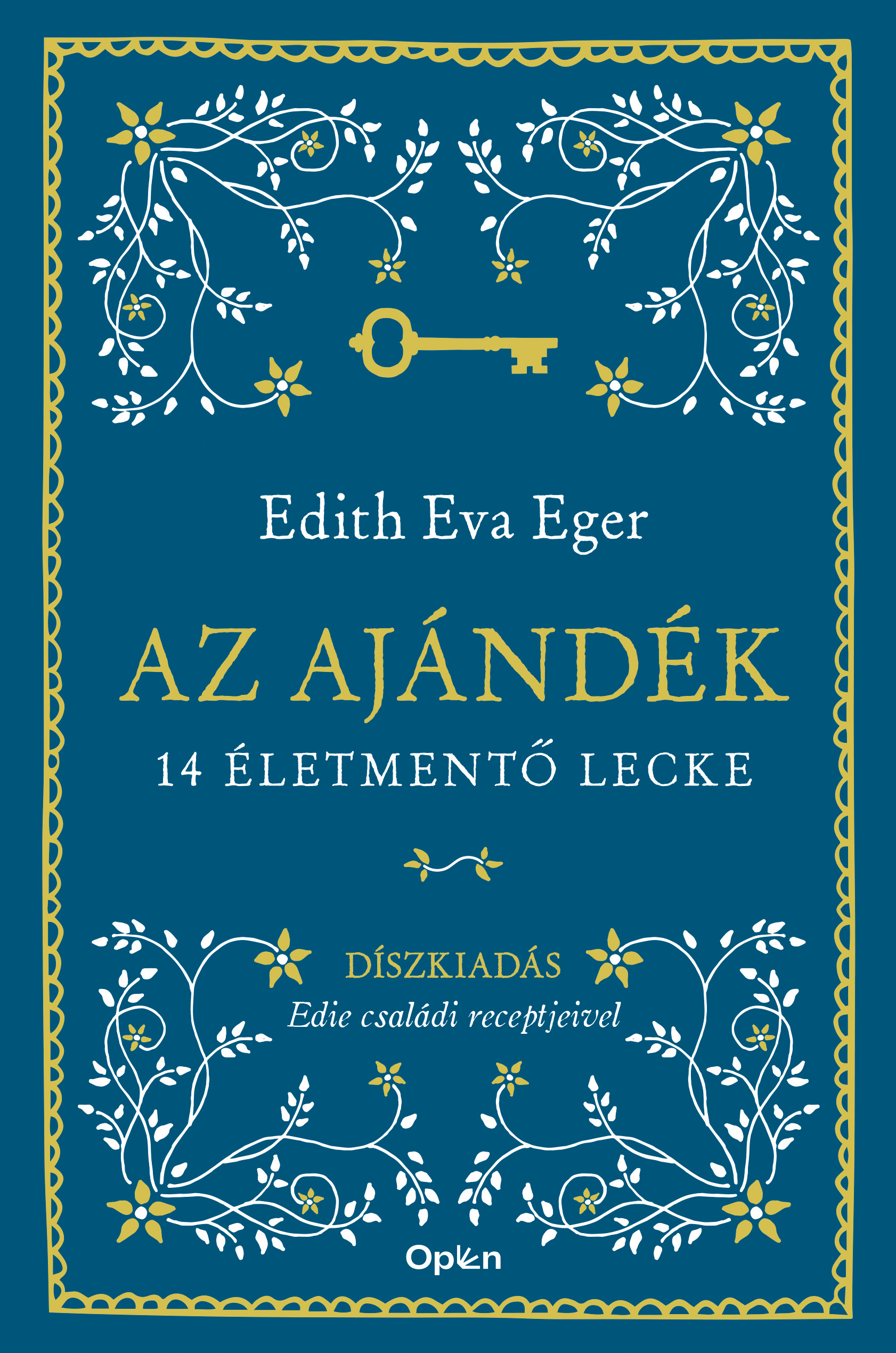 Dr. Edith Eva Eger - Az ajándék - Díszkiadás