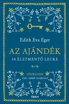 Dr. Edith Eva Eger - Az ajándék - Díszkiadás