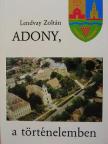 Lendvay Zoltán - Adony, a történelemben [antikvár]
