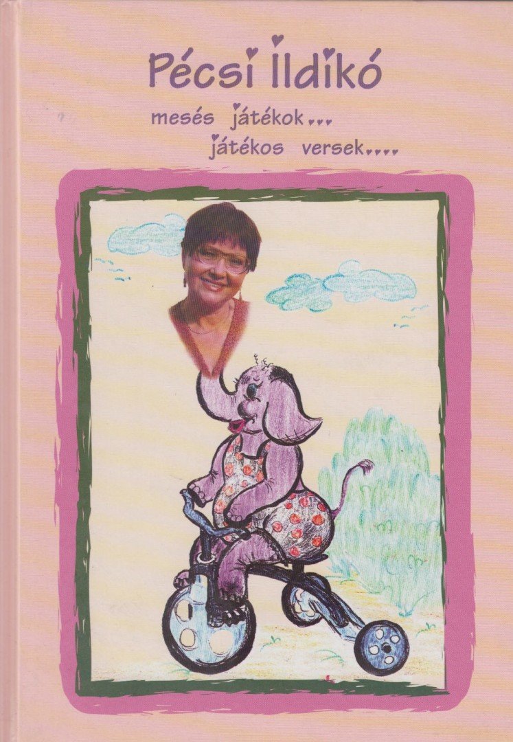 Pécsi Ildikó - Mesés játékok, játékos versek [antikvár]
