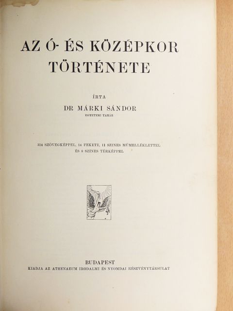 Dr. Márki Sándor - Az ó- és középkor története (rossz állapotú) [antikvár]